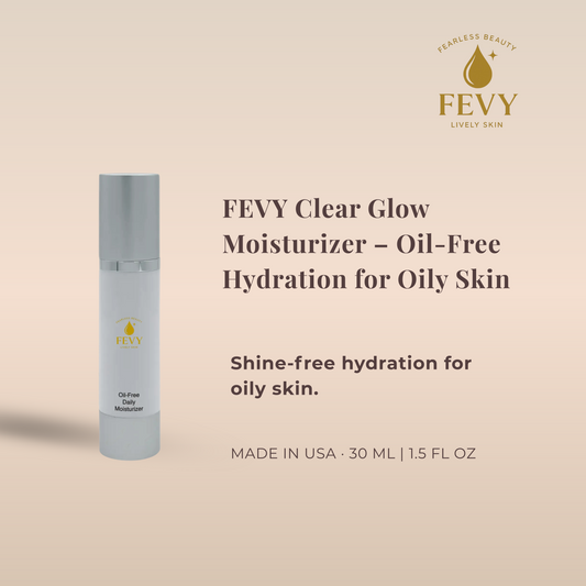 FEVY Clear Glow Moisturizer – Oil-Free Hydration for Oily Skin