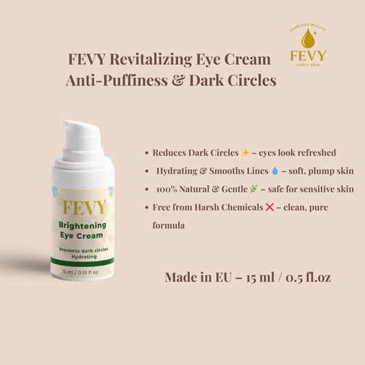 FEVY Revitalizing Eye Cream – Anti-Puffiness & Dark Circles 🌿