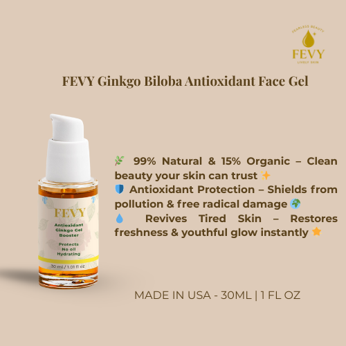 FEVY Ginkgo Biloba Antioxidant Face Gel – 99% Natural, Organic & Pollution Defense 🌿✨